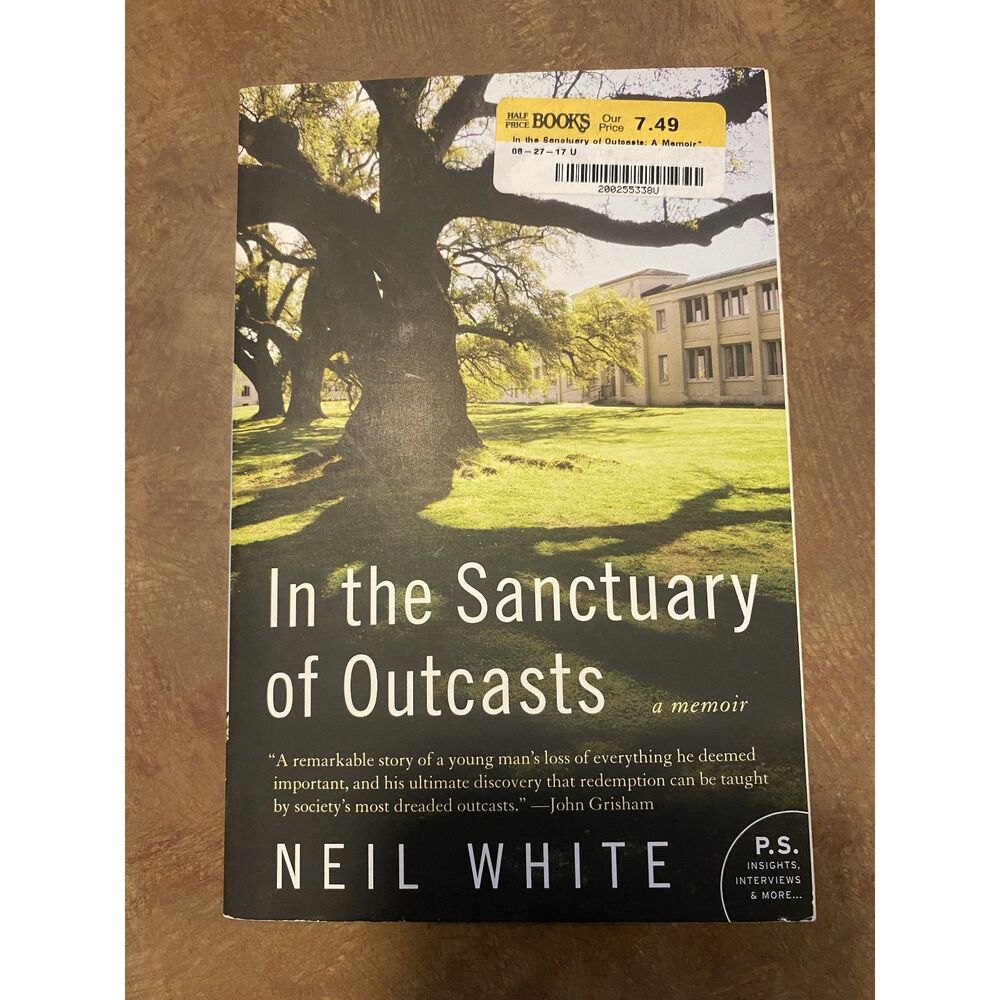 In the Sanctuary of Outcasts: A Memoir Neil White Paperback